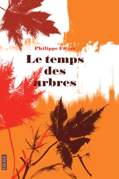 Le temps des arbres